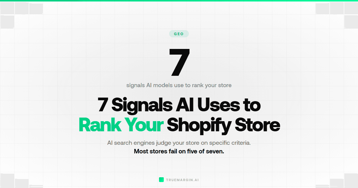 7 Signals AI Models Use to Rank Your Shopify Store