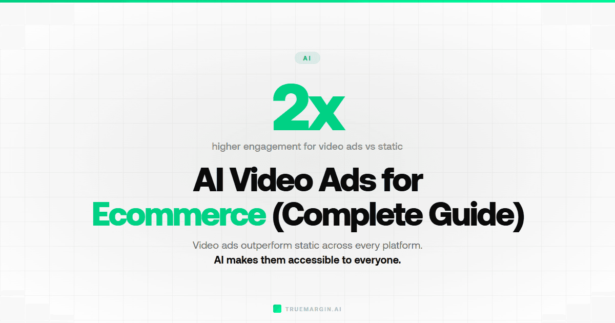 How to Create AI Video Ads for Ecommerce (Complete Guide)