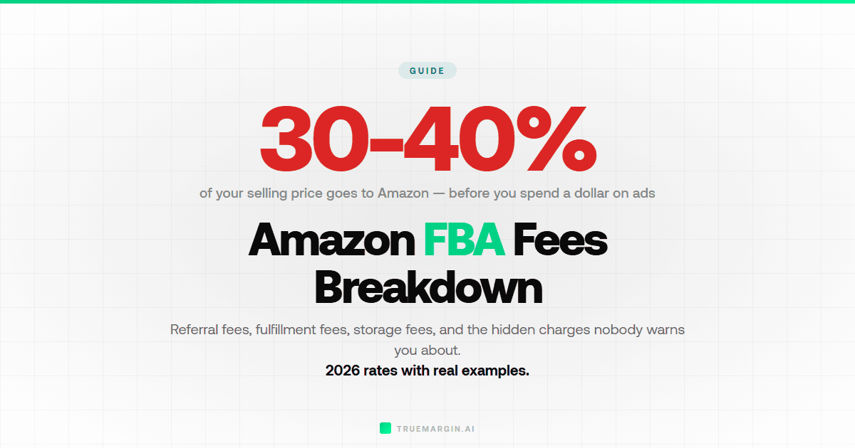 Amazon FBA Fees: Complete Breakdown (2026)