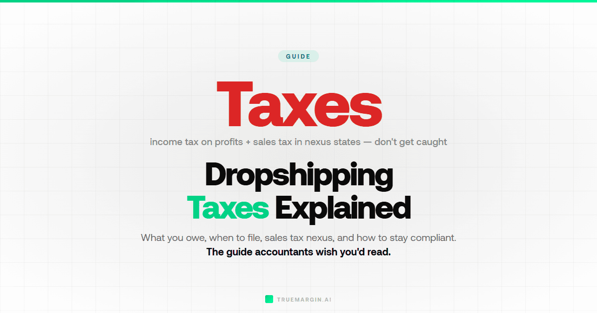 Dropshipping Taxes Explained (What You Actually Owe)