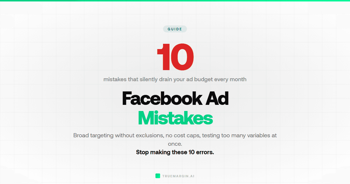 10 Facebook Ad Mistakes That Kill Your ROAS