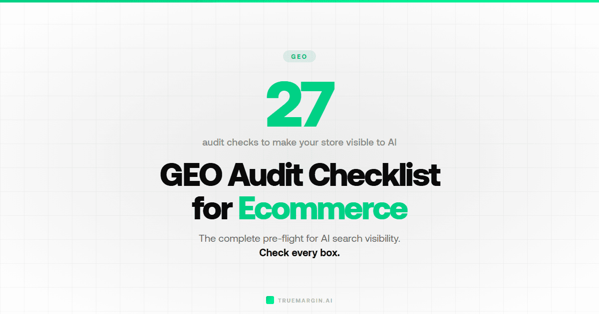 The GEO Audit Checklist: Is Your Ecommerce Store AI-Visible?
