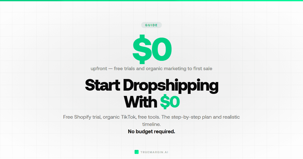 How to Start Dropshipping With $0 (Realistic Guide)