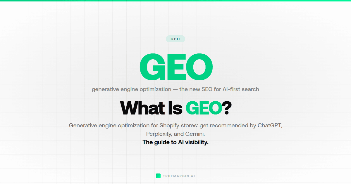 What Is GEO? The Shopify Store Owner's Guide to AI Visibility